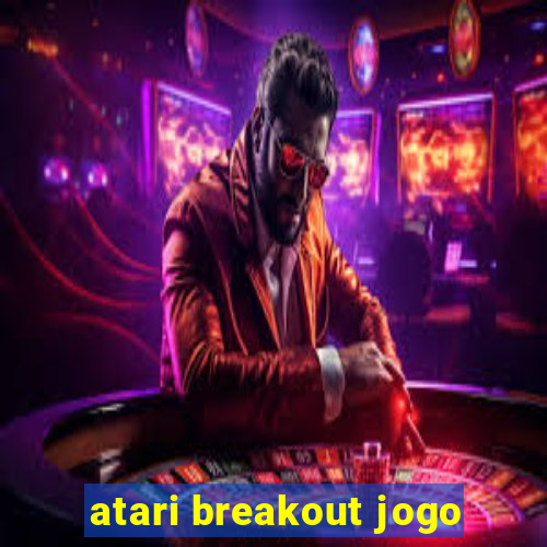 atari breakout jogo